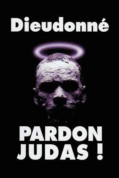 Dieudonné - Pardon Judas ! poster