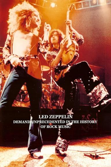 Led Zeppelin: Demand Unprecedented In The History Of Rock Music poster