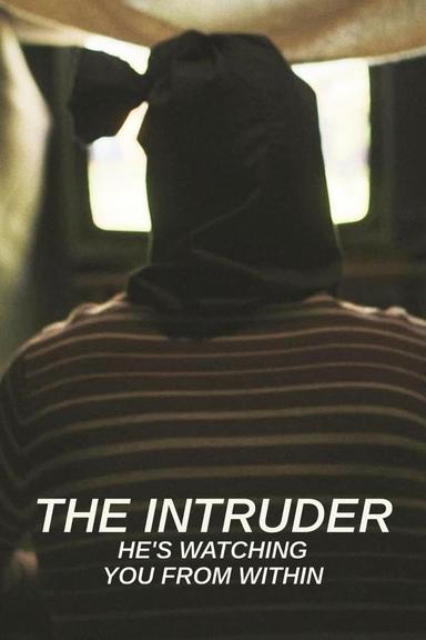 The Intruder: He's Watching You From Within poster