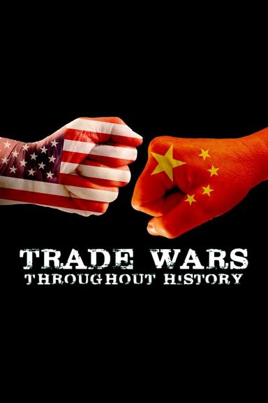 Trade Wars Throughout History poster