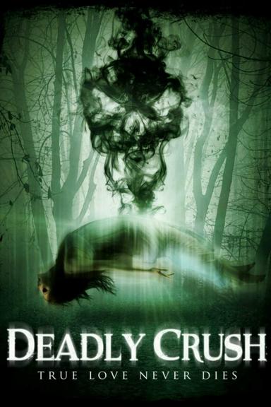 Deadly Crush poster