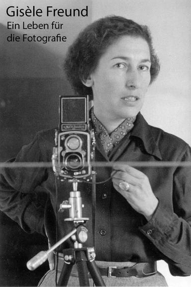 Gisèle Freund, portrait intime d'une photographe visionnaire poster