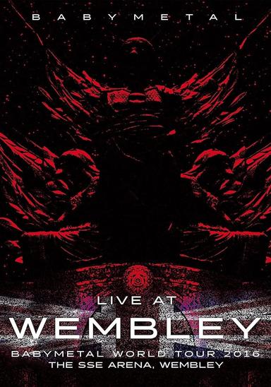 BABYMETAL - World Tour 2016 - Live at Wembley SSE Arena poster