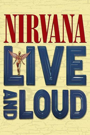 Nirvana: Live And Loud poster