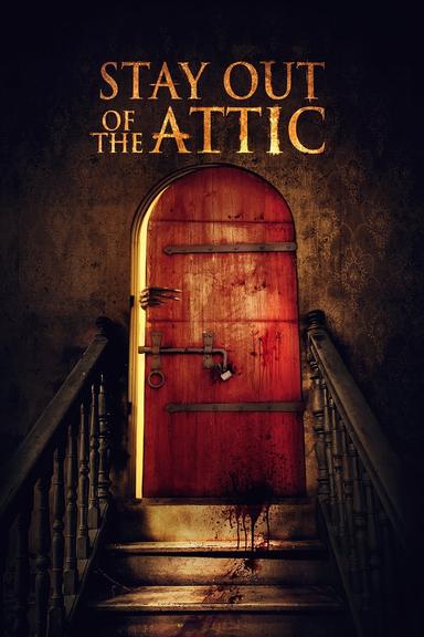 Stay Out of the Attic poster