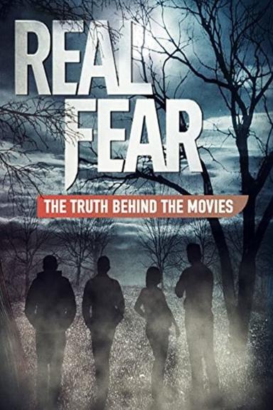 Real Fear: The Truth Behind the Movies poster