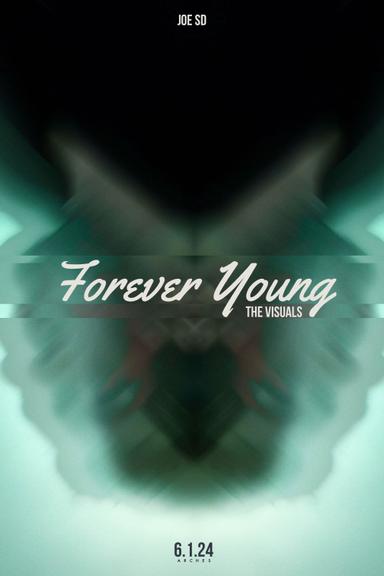 JOE SD: Forever Young (Album Visuals) poster