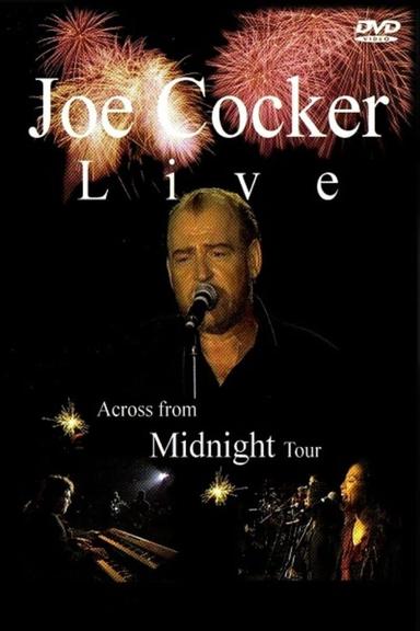 Joe Cocker: Live, Across from Midnight Tour poster