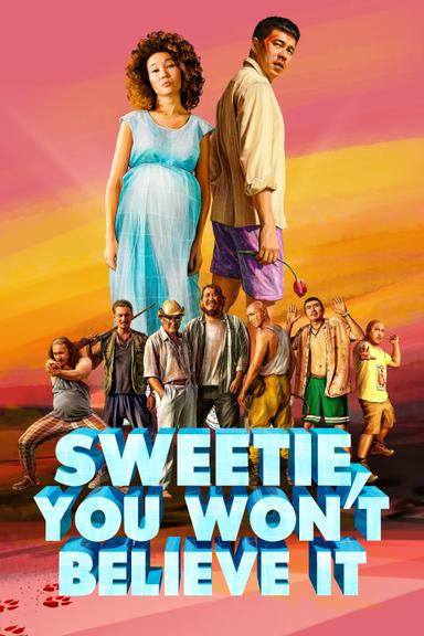 Sweetie, You Won't Believe It poster