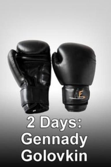 2 Days: Gennady Golovkin poster