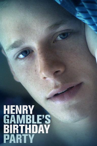 Henry Gamble's Birthday Party poster