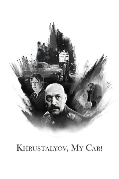 Khrustalyov, My Car! poster