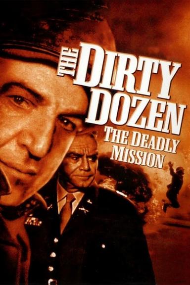 The Dirty Dozen: The Deadly Mission poster