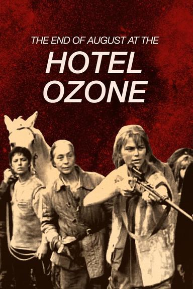 The End of August at the Hotel Ozone poster