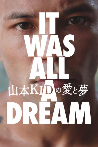 It Was All A Dream poster