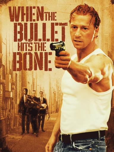 When the Bullet Hits the Bone poster