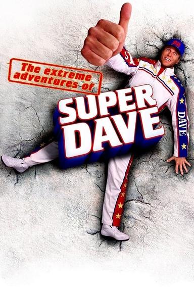 The Extreme Adventures of Super Dave poster