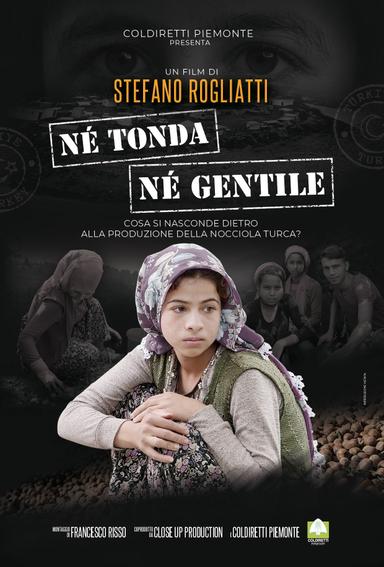 Né tonda Né gentile poster