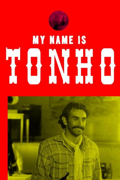 My Name is Tonho poster