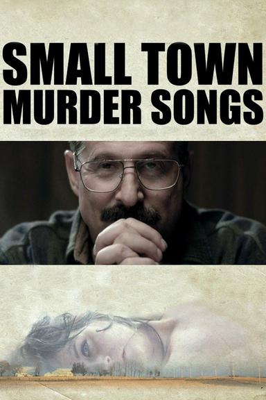 Small Town Murder Songs poster