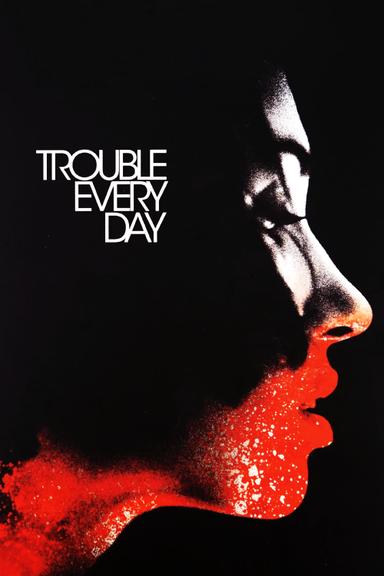 Trouble Every Day poster