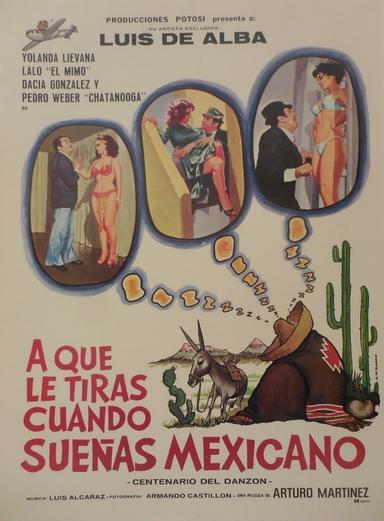 ¿A que le tiras cuando sueñas... Mexicano? poster