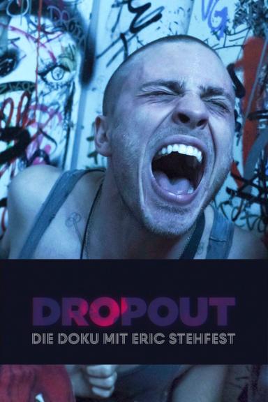 Dropout - Die Doku mit Eric Stehfest poster