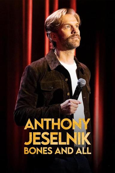 Anthony Jeselnik: Bones and All poster