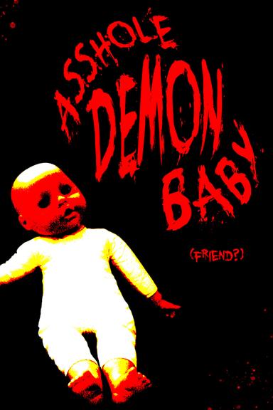 Asshole Demon Baby poster