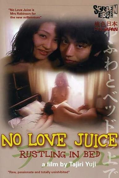 No Love Juice: Rustling In Bed poster