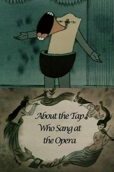 About the Tap Who Sang at the Opera poster