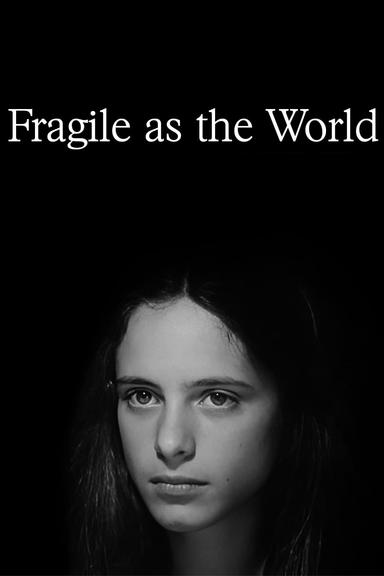 Fragile as the World poster