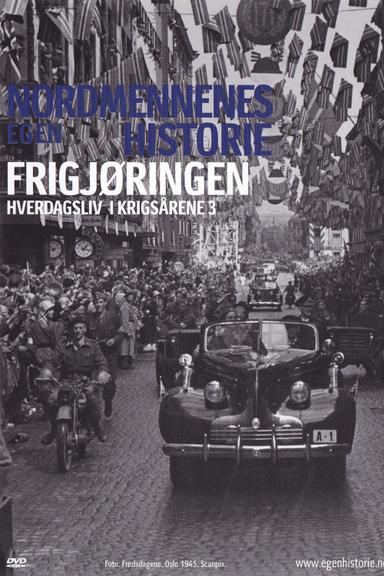 Nordmennenes Egen Historie - Frigjøringen poster