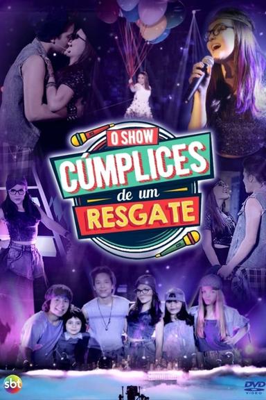 Cúmplices de um Resgate: O Show poster