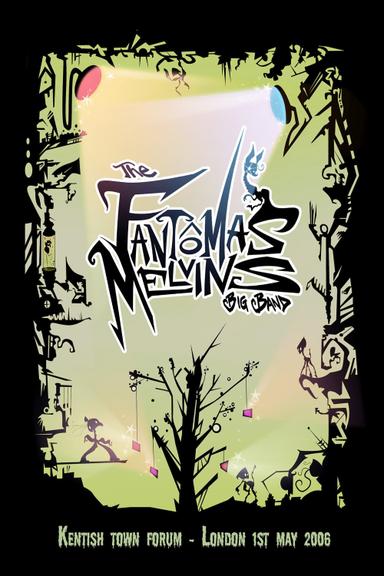 The Fantômas/Melvins Big Band: Live from London 2006 poster