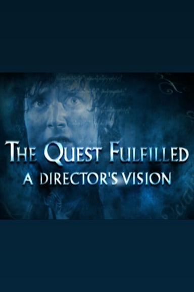 The Quest Fulfilled: A Director's Vision poster