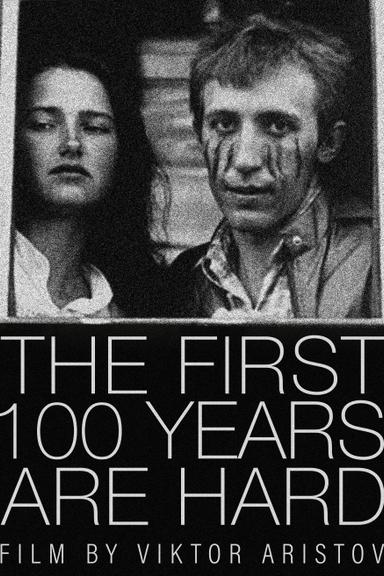 The First 100 Years Are Hard poster