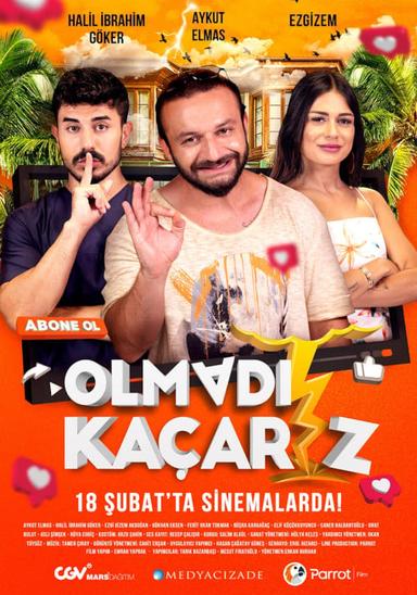 Olmadı Kaçarız poster