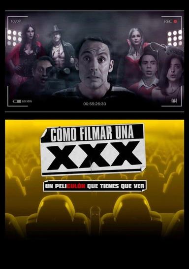 Cómo Filmar Una XXX poster