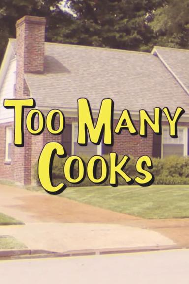 Too Many Cooks poster