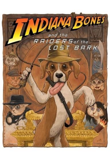 Indiana Bones and the Raiders of the Lost Bark poster