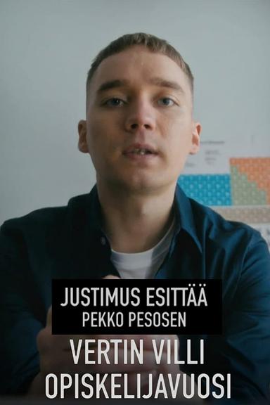 Justimus esittää: Vertin villi opiskelijavuosi poster