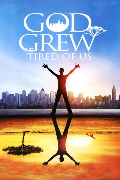 God Grew Tired of Us poster