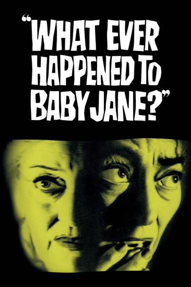 What Ever Happened to Baby Jane? poster