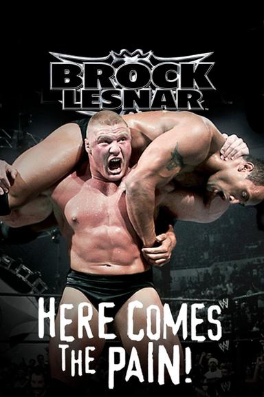 WWE: Brock Lesnar: Here Comes the Pain poster