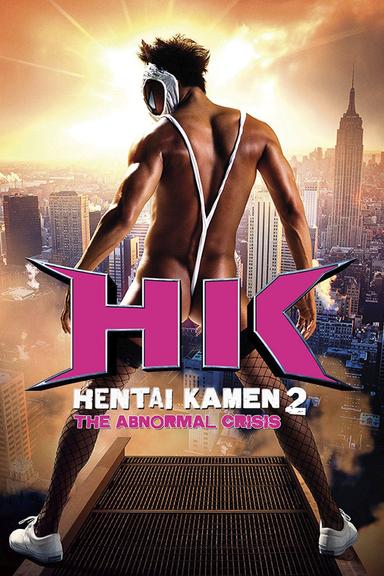 HK: Hentai Kamen 2 - Abnormal Crisis poster