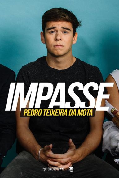 Pedro Teixeira da Mota: Impasse poster