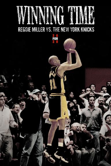 Winning Time: Reggie Miller vs. The New York Knicks poster