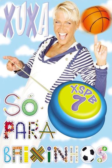 Xuxa Só Para Baixinhos 7 poster