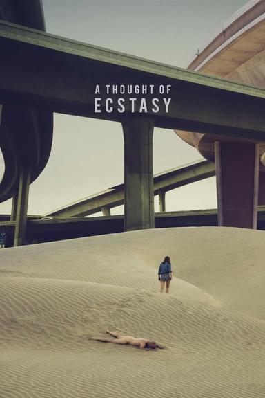 A Thought of Ecstasy poster